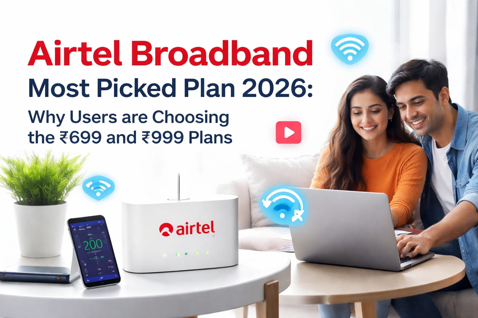 Airtel Broadband Most Picked Plan 2026