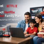 Airtel Offers this Perfect Netflix Bundled Family Plan to Users: 390GB Data and Free OTT Benefits Inside
