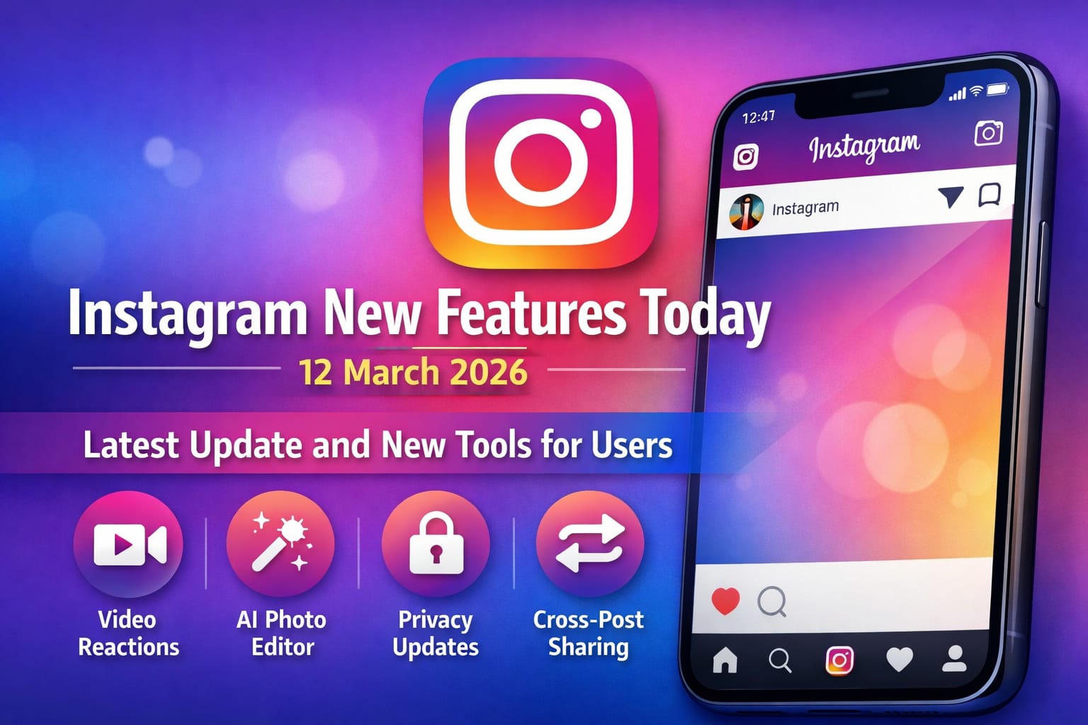 Instagram New Features Today 12 March 2026