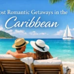 What are the most romantic getaways in the Caribbean?
