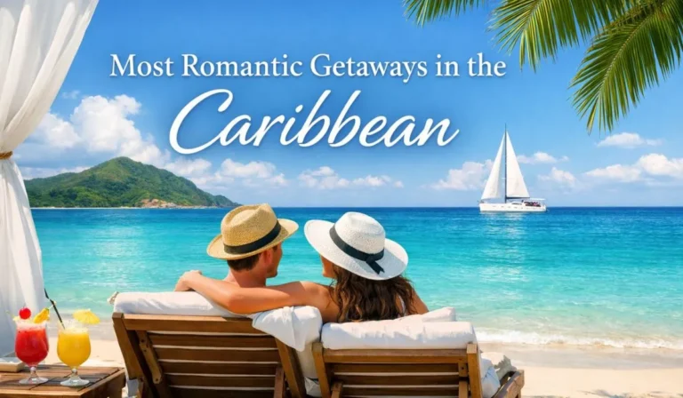 What are the most romantic getaways in the Caribbean?